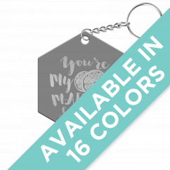 You're My Main Squeeze Hexagon Keychain